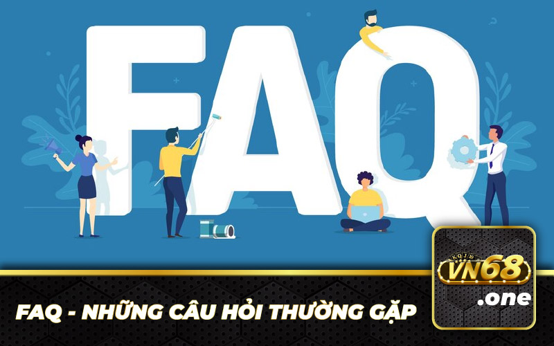 FAQ - Những câu hỏi thường gặp về cổng game VN68