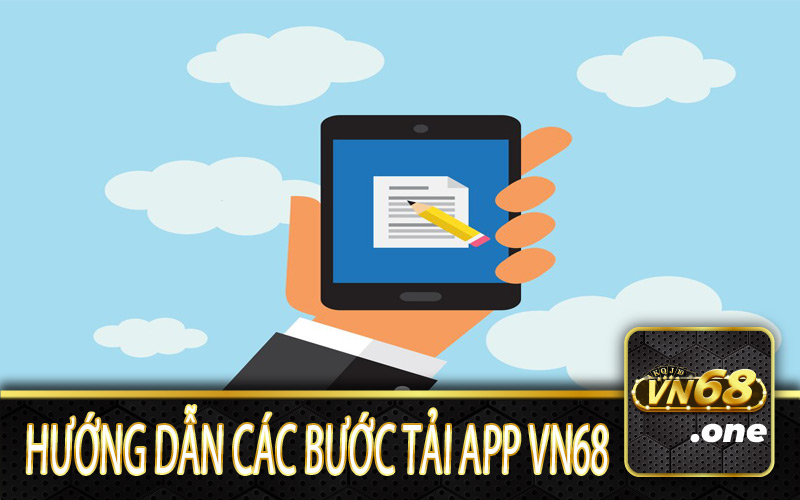 Hướng dẫn các cách tải ứng dụng VN68