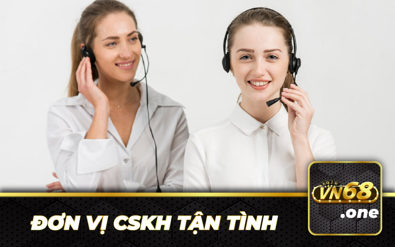 Bộ phận CSKH chuyên nghiệp, tận tình hỗ trợ người chơi