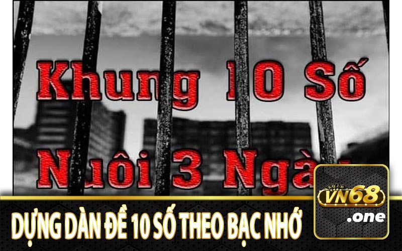 Dựng dàn lô đề 10 số theo công thức bạc nhớ