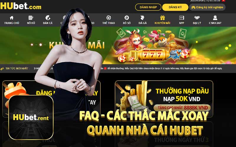 FAQ - Các Thắc Mắc Xoay Quanh Nhà Cái Hubet